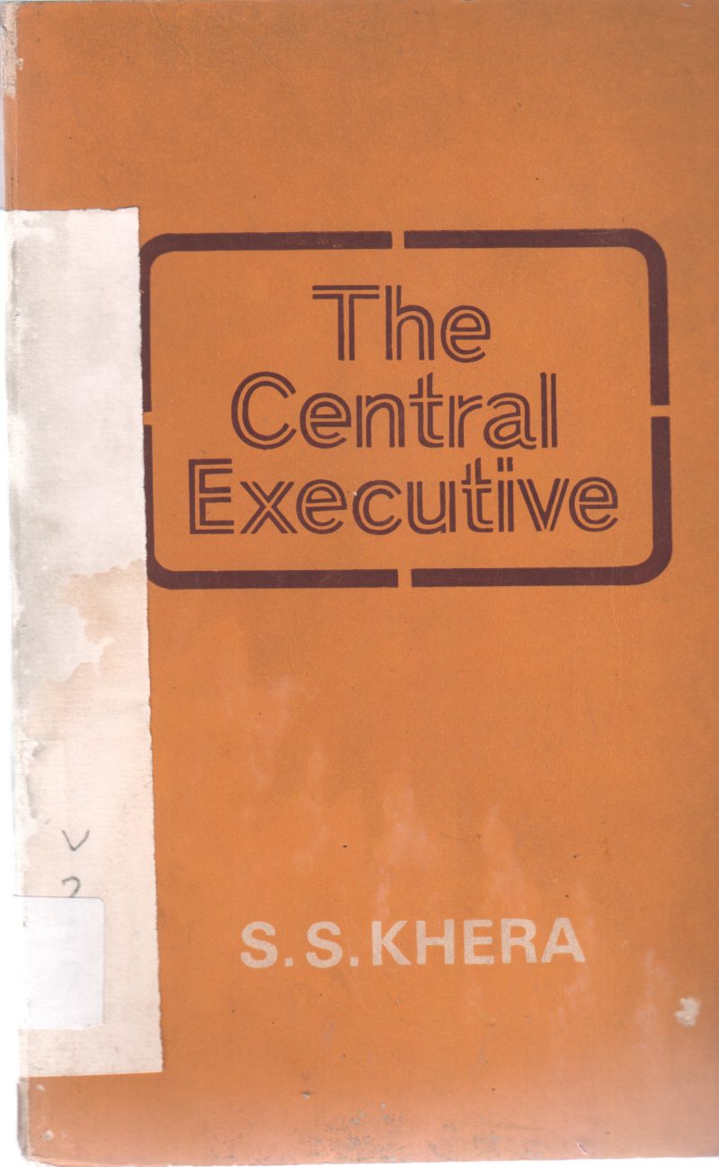 THE CENTRAL EXECUTIVE BY S S KHEERA
