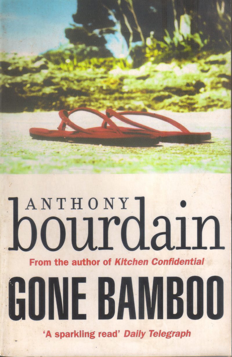 GONE BAMBOO BY ANTHONY BOURDAIN