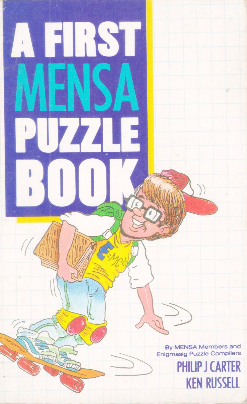 A FIRST MENSA PUZZLE BOOK BY PHILIP J CARTER& KEN RUSSEL