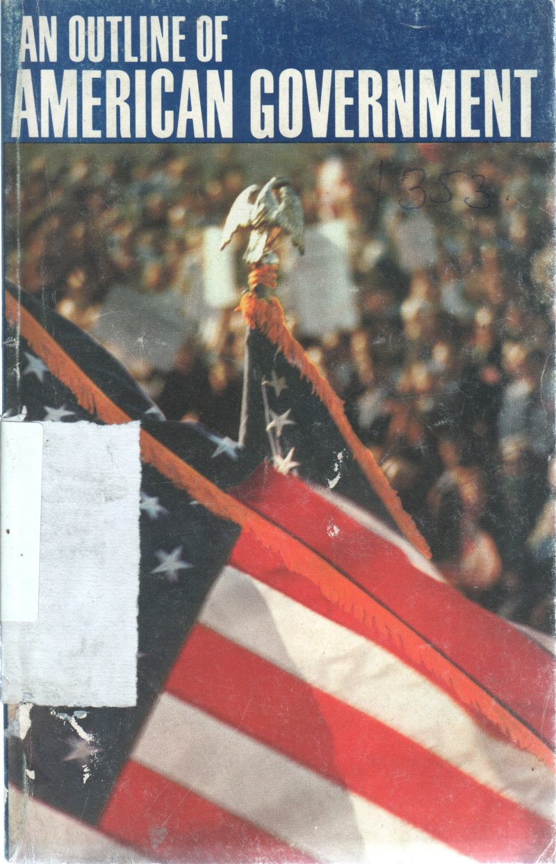 AN OUTLINE OF AMERICAN GOVERNMENT BY WOODROW WILLSON
