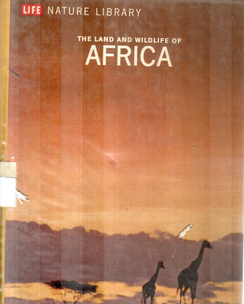 THE LAND AND WILDLIFE OF AFRICA BY ARCHIE CARR