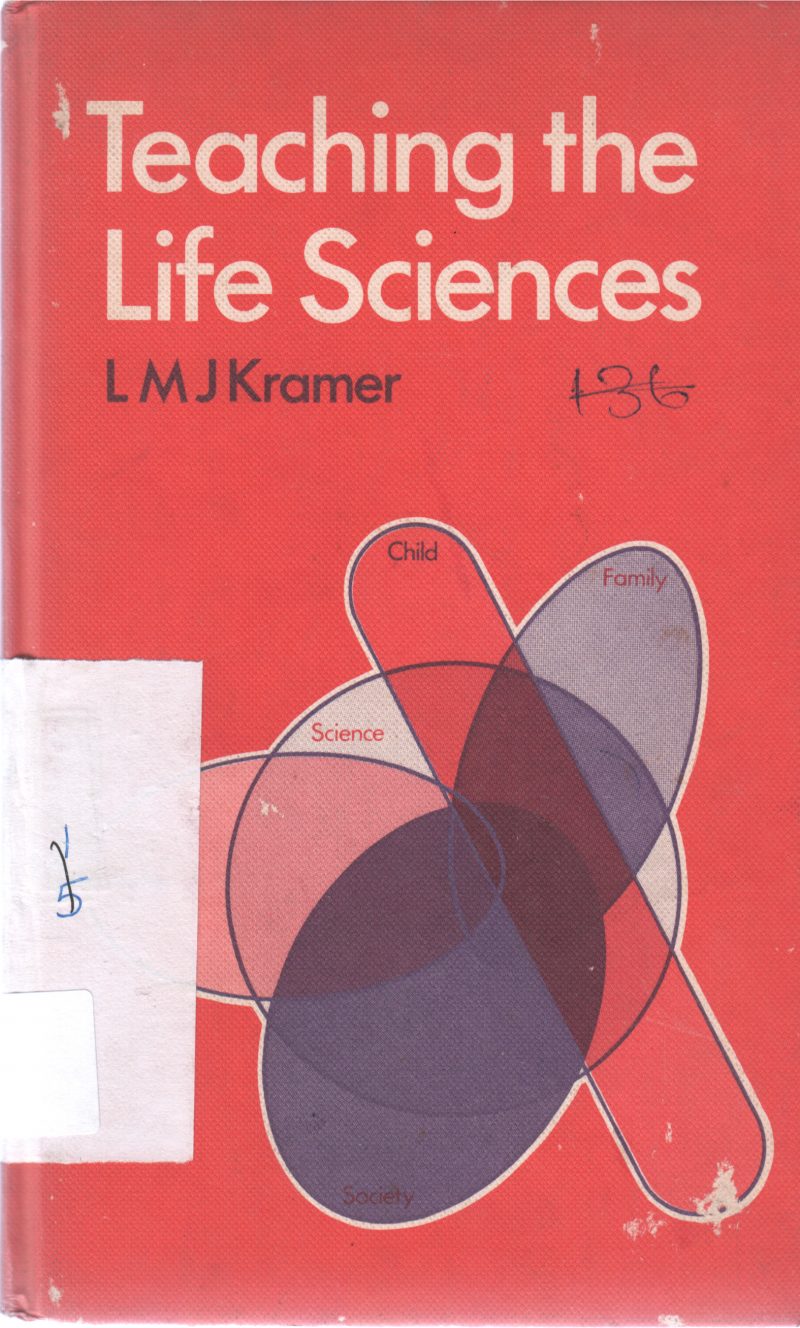 TEACHING THE LIFE SCIENCES BY L M J KRAMER