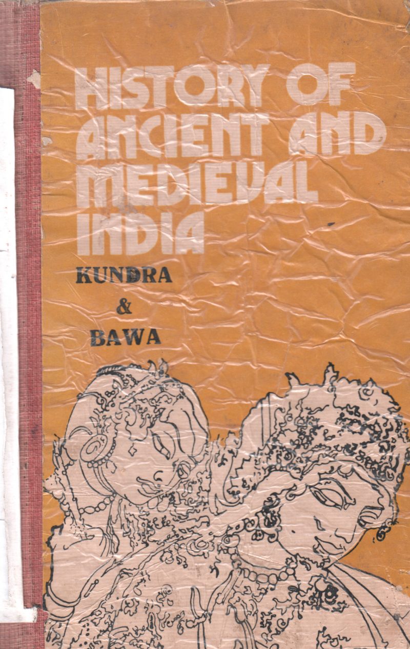 HISTORY OF ANCIENT AND MEDIEVAL INDIA BY KUNDRA & BAWA