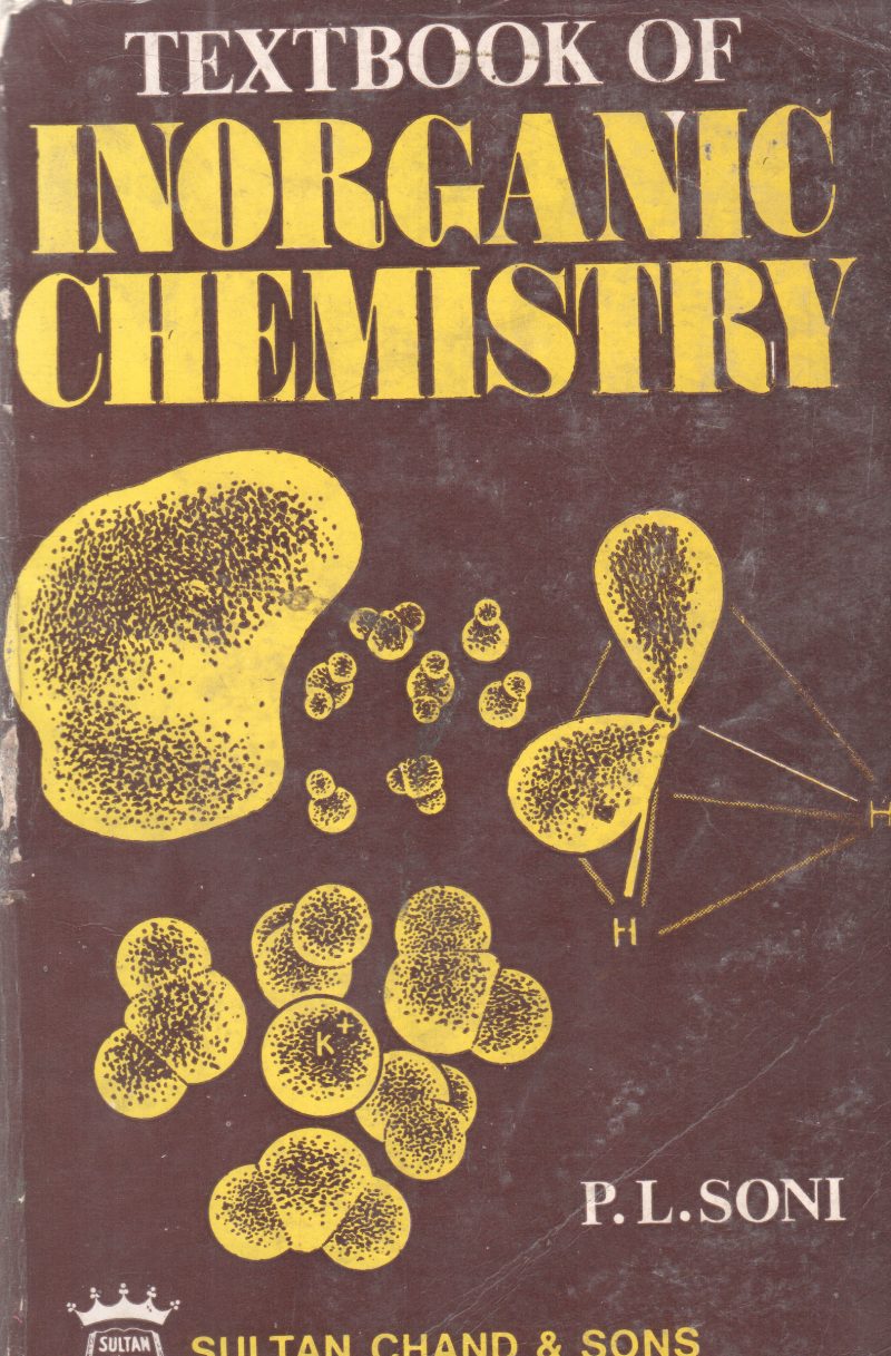 INORGANIC CHEMISTRY BY P.L. SONI
