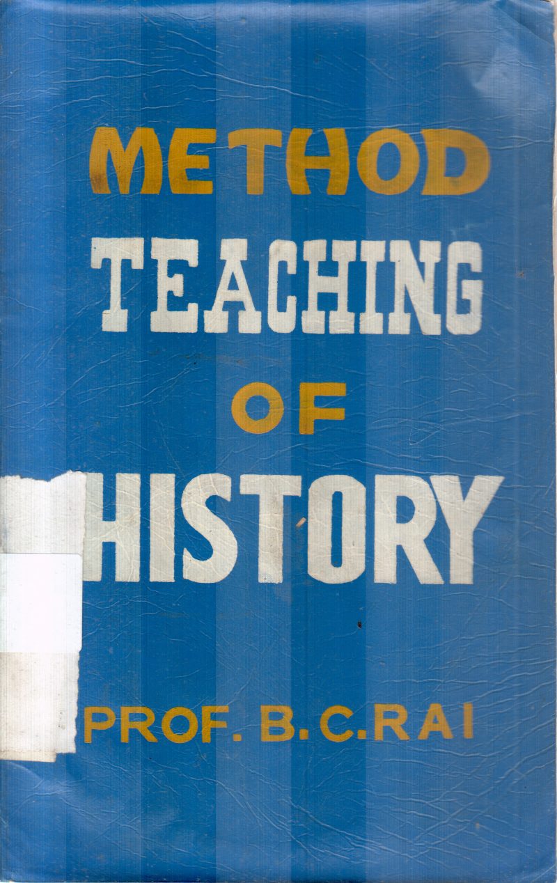 METHOD TEACHING OF HISTORY BY B C RAI