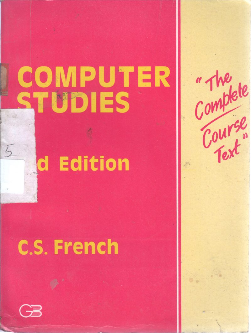 COMPUTER STUDIES BY C S FRENCH