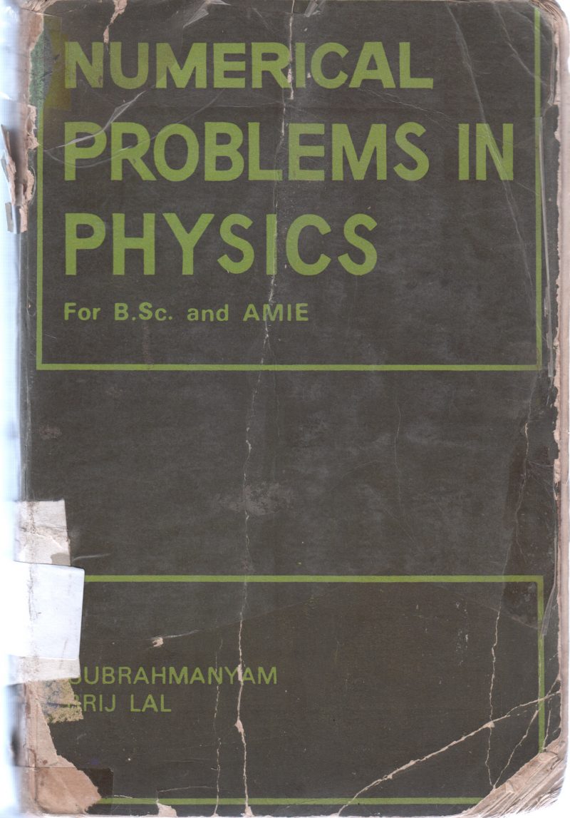NUMERICAL PROBLEMS IN PHYSICS BY SUBRAHMANYAM BHRIJ LAL