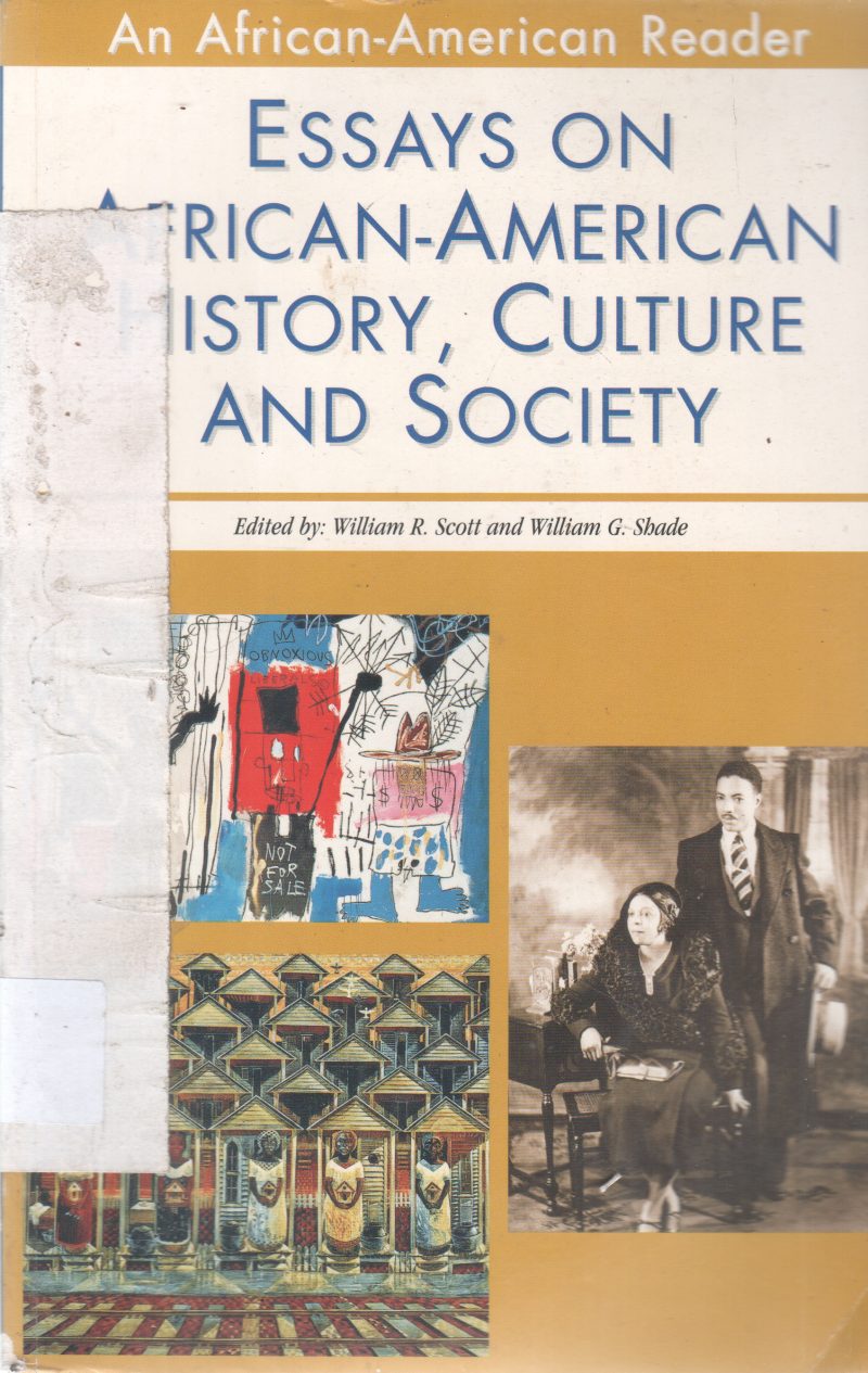 ESSAYS ON AFRICAN AMERICAN HISTORY, CULTURE AND SOCIETY