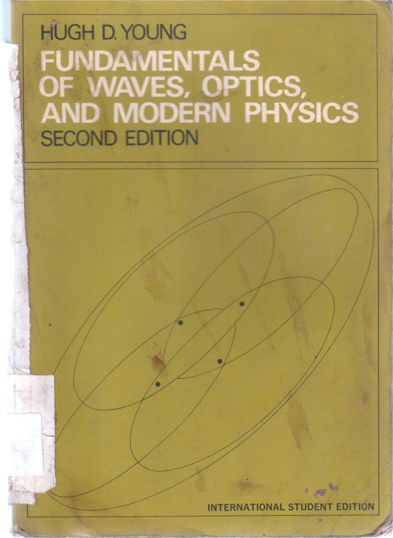 FUNDAMENTALS OF WAVES OPTICS AND MODERN PHYSICS BY HUGH D YOUNG