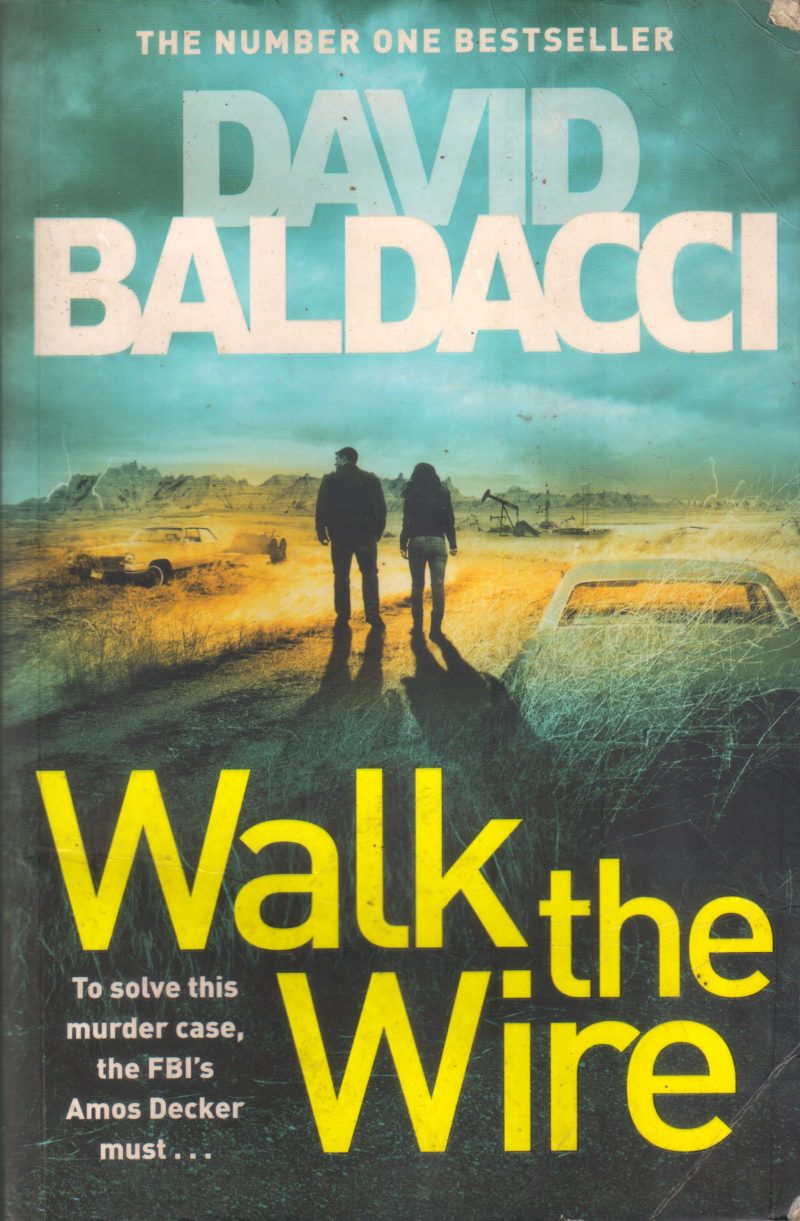WALK THE WIRE BY DAVID BALDACCI