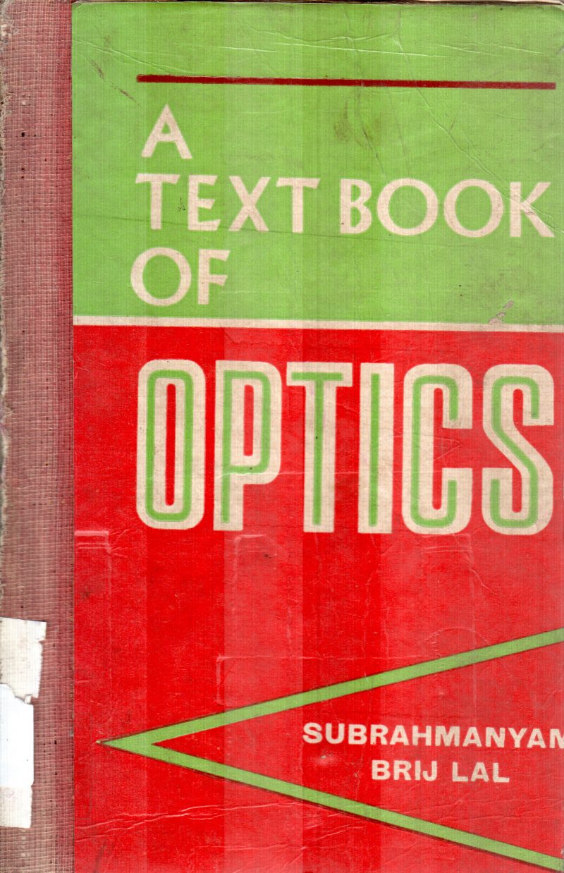 A TEXT BOOK OF OPTICS BY SUBRAHMANIYAM BRIJ LAL