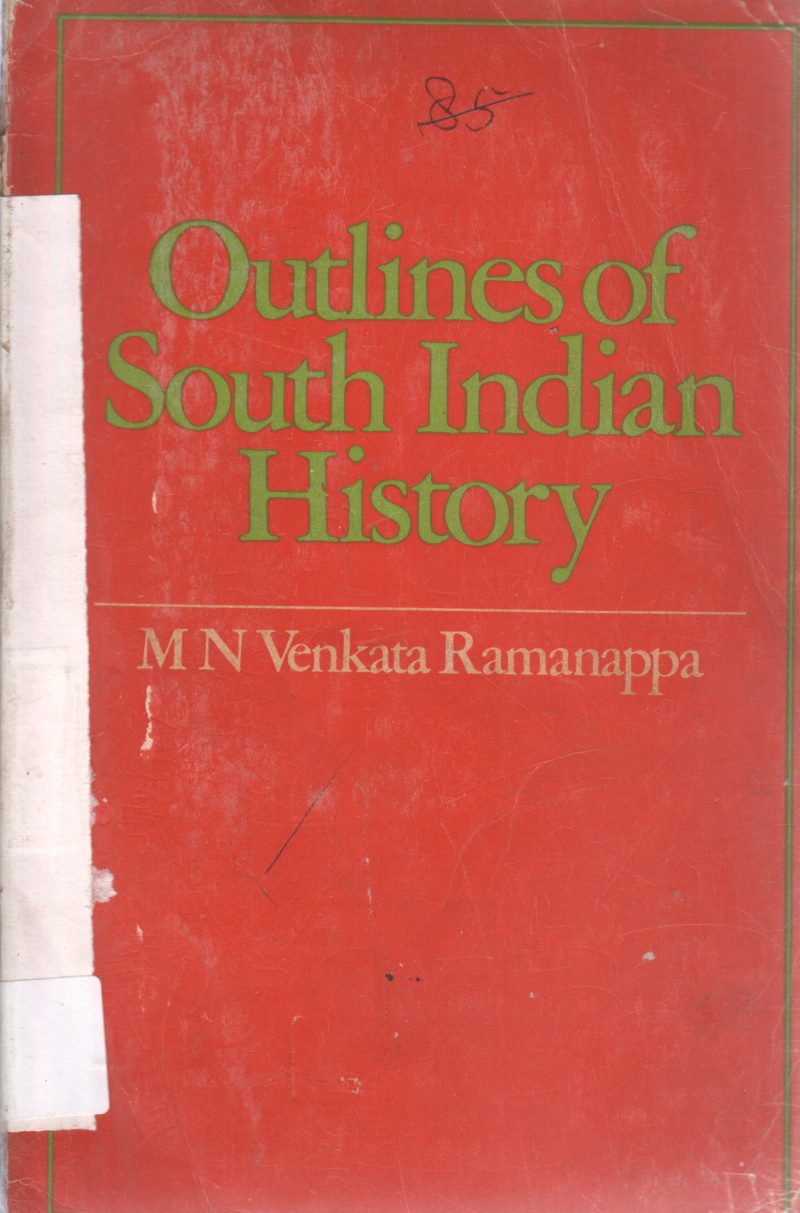 OUTLINES OF SOUTH INDIAN HISTORY BY VENKATA RAMANAPA