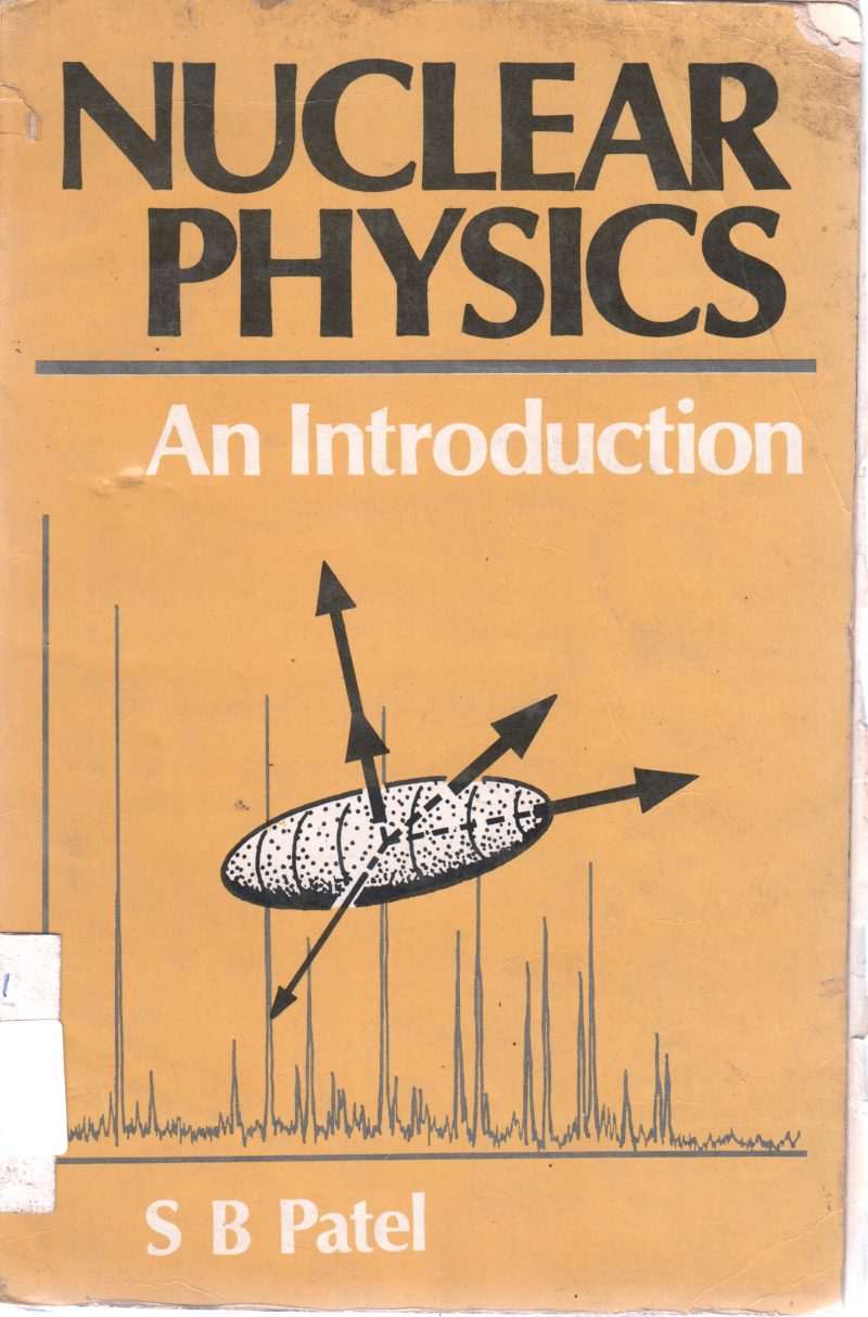 NUCLEAR PHYSICS BY S B PATEL