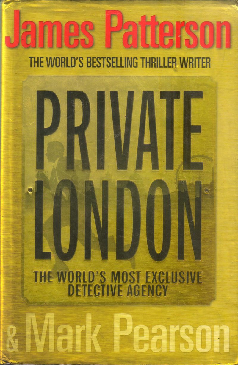 PRIVATE LONDON BY JAMES PATTERSON &MARK PEARSON