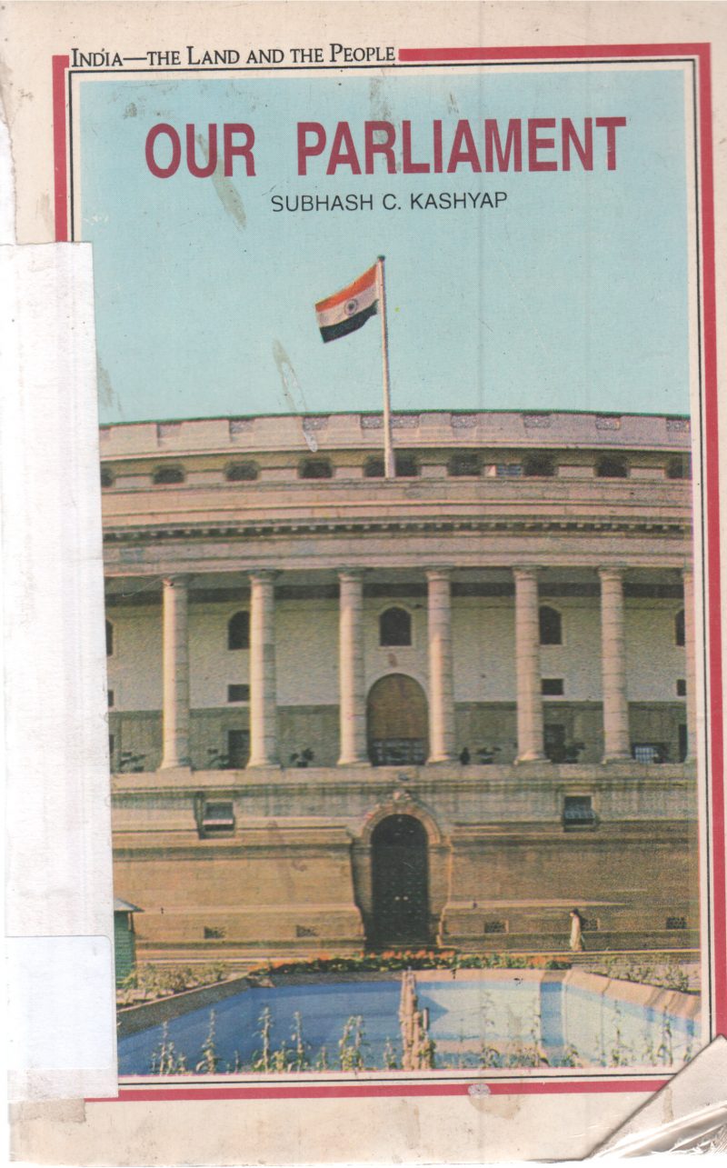 OUR PARLIAMENT BY SUBASH C. KASHYAP