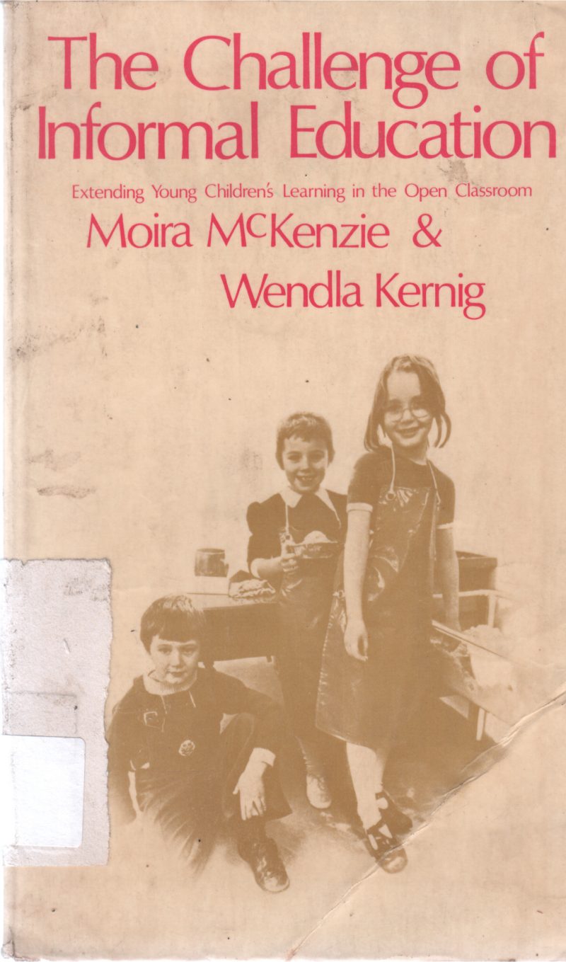 THE CHALLENGE OF INFORMAL EDUCATION BY MOIRA MCKENZIE