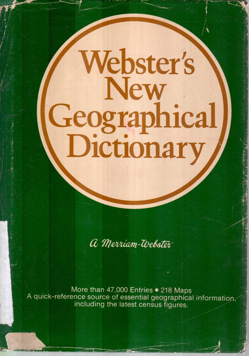 GEOGRAPHICAL DICTIONARY BY MERRIAM WEBSTER