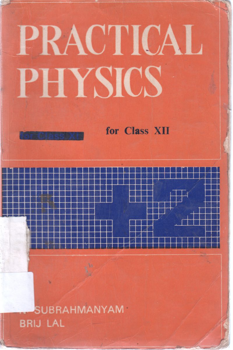 PRACTICAL PHYSICS BY SUBRAHMANYAM BRIJ LAL