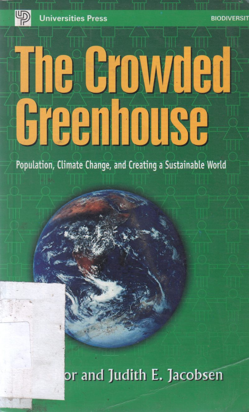 THE CROWDED GREENHOUSE BY JUDITH E JACOBSEN