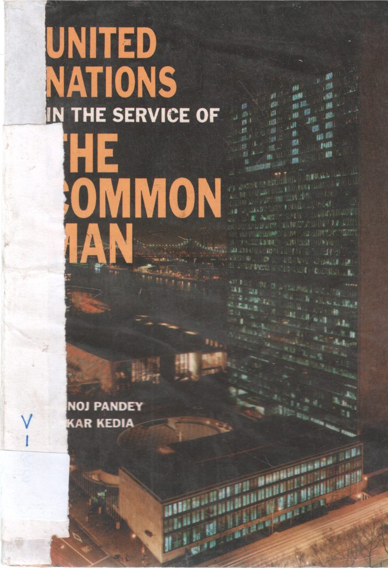 UNITED NATIONS IN THE SERVICE OF THE COMMON MAN BY MANOJ PANDEY