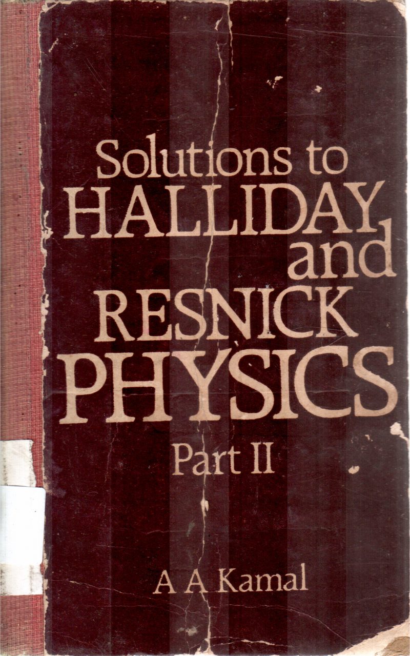 SOLUTIONS TO HALLIDAY BY A A KAMAL