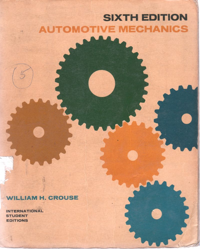 AUTOMATIVE MECHANICS BY WILLIAM H CROUSE