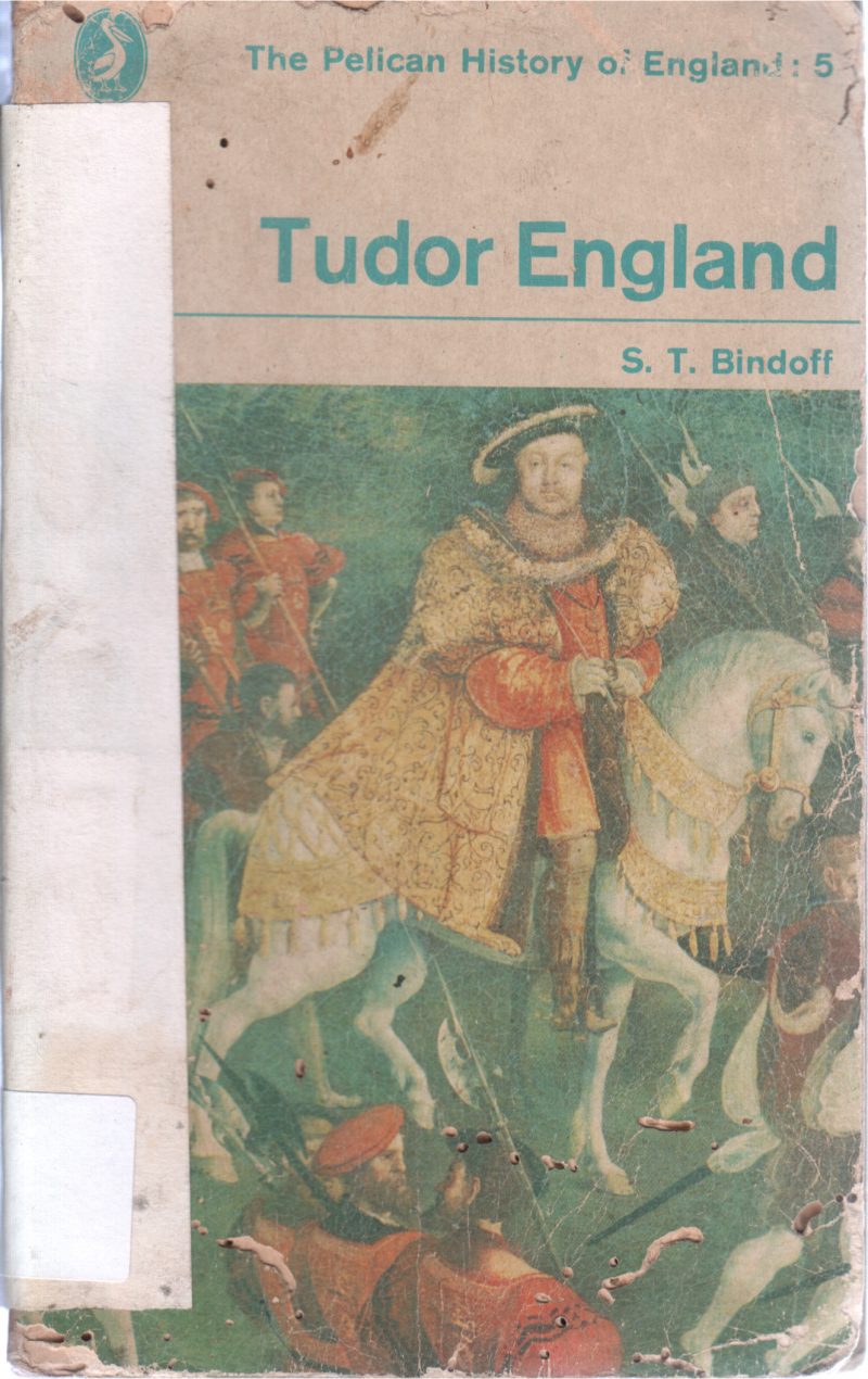 TUDOR ENGLAND BY S T BINDOFF