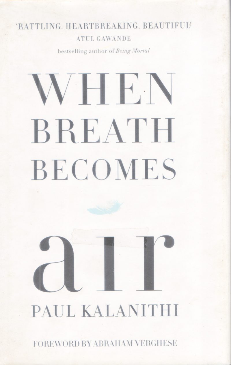 WHEN BREATH BECOMES AIR BY PAUL KALANITHI