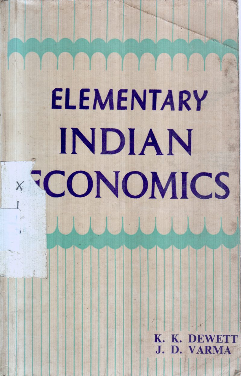 ELEMENTARY INDIAN ECONOMICS BY K.K.DEWETT