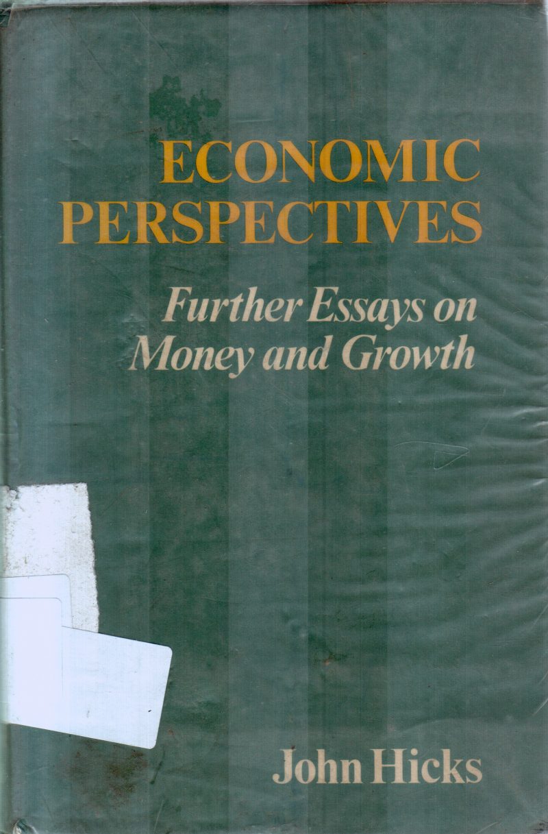 ECONOMICS PERSPECTIVE BY JOHN HICKS