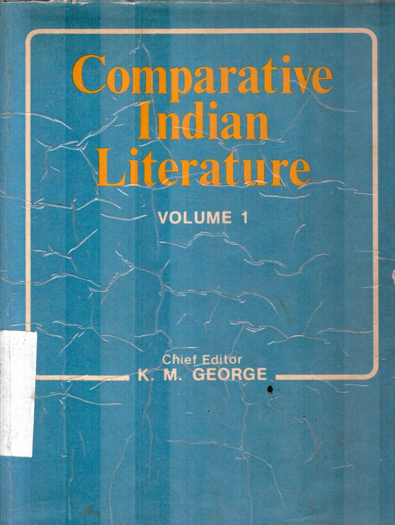 COMPARATIVE INDIAN LITERATURE BY K M GEORGE