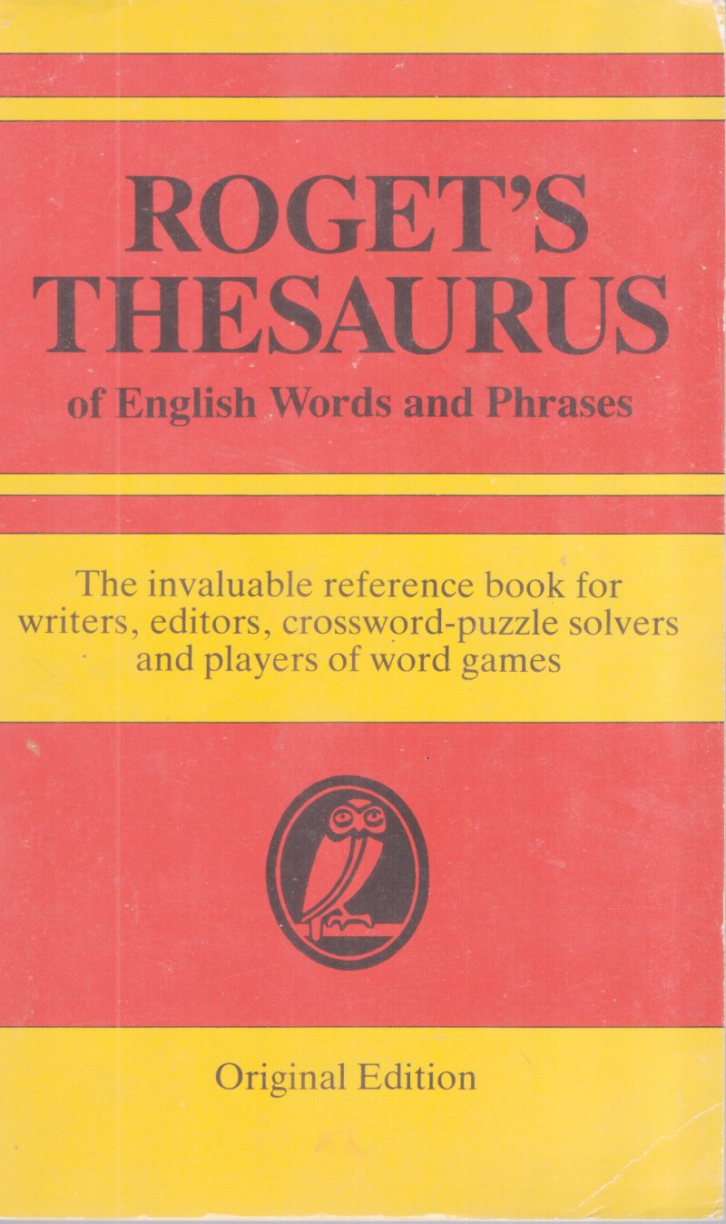 ROGET'S THESAURUS OF ENGLISH WORDS AND PHRASES BY PETER MARK ROGET