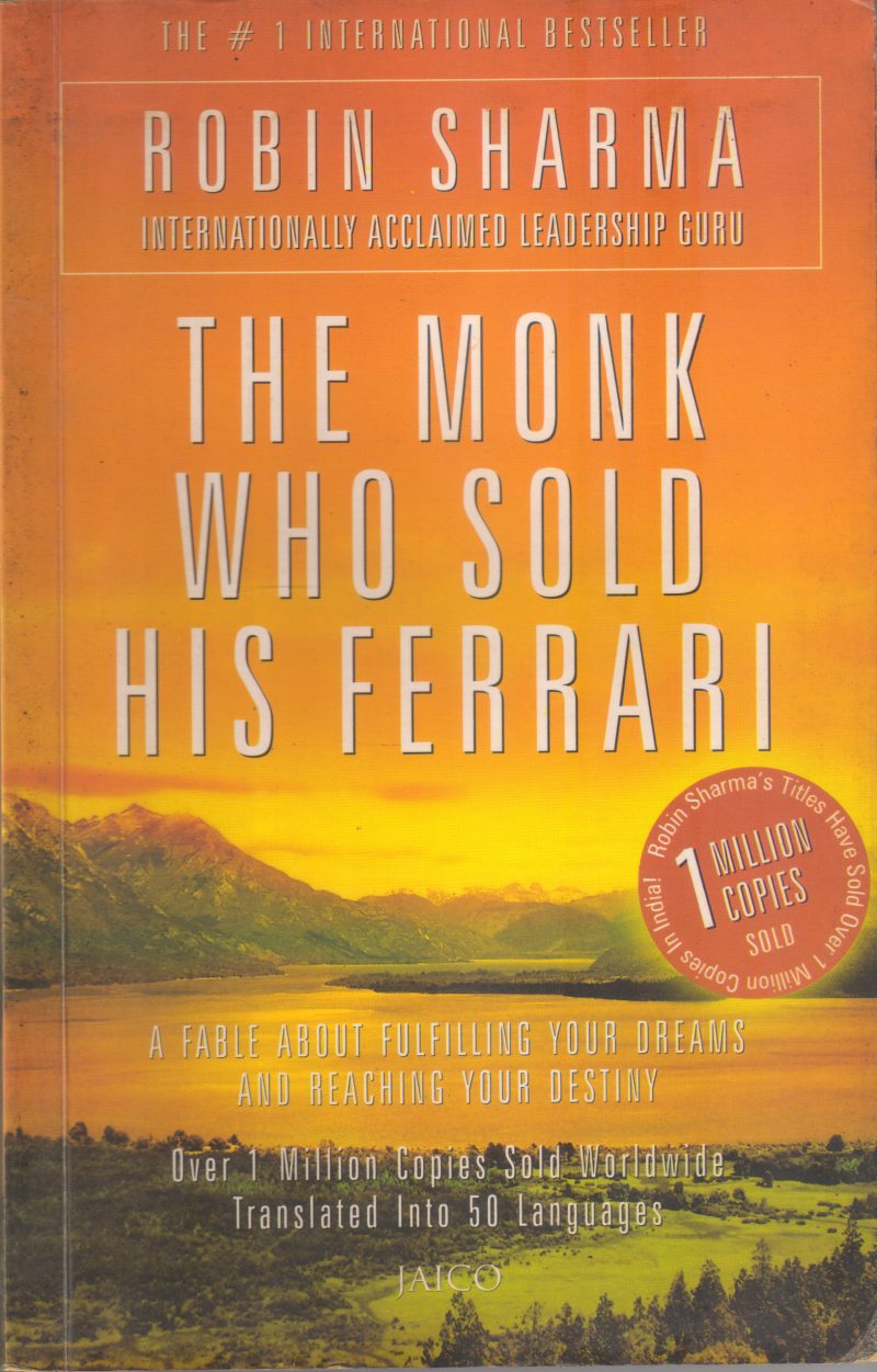 THE MONK WHO SOLD HIS FERRARI BY ROBIN SHARMA