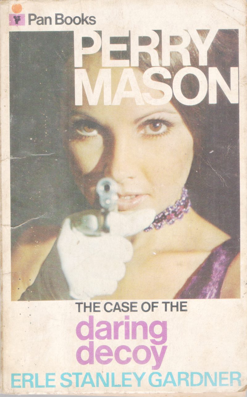 PERRY MASON- THE CASE OF DARING DECOY BY ERLE STANLEY GARDNER