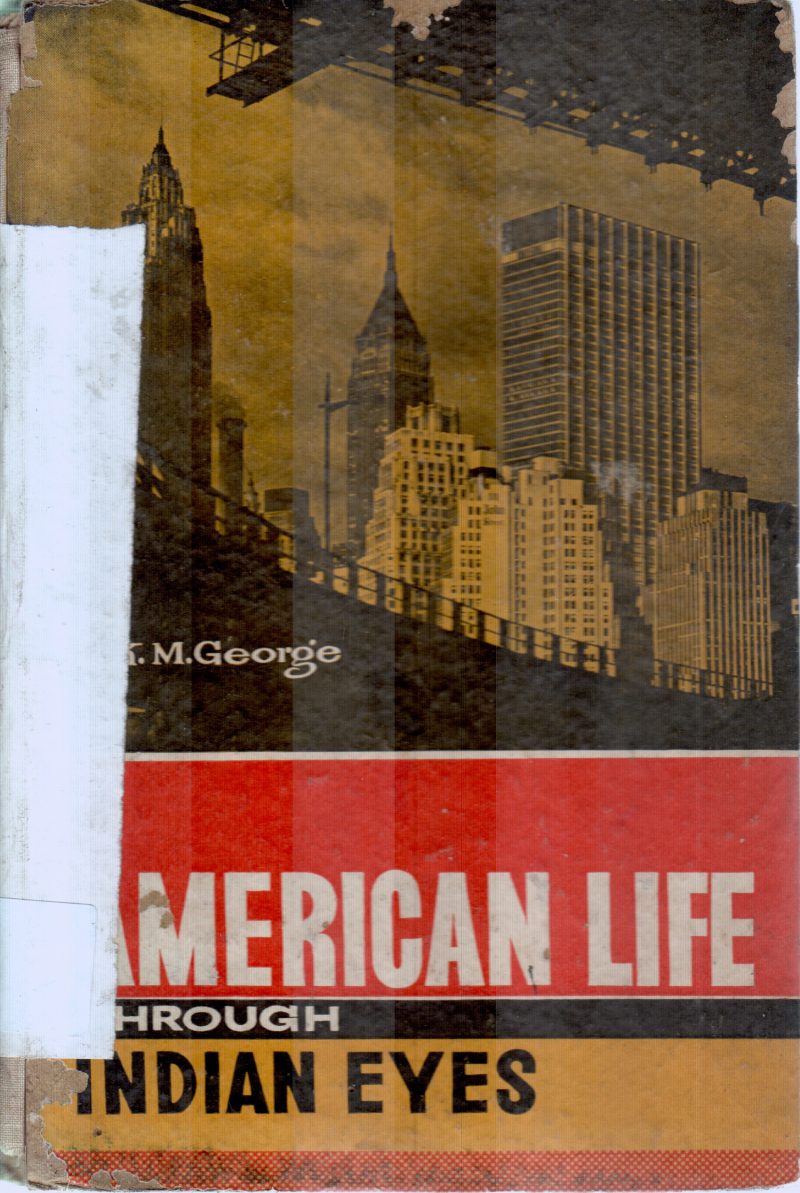 AMERUCAL LIFE THROUGH INDIAN EYES BY T.M.GEORGE