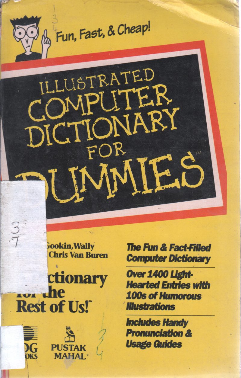ILLUSTRATED COMPUTER DICTIONARY FOR DUMMIES BY GOOKIN WALLY