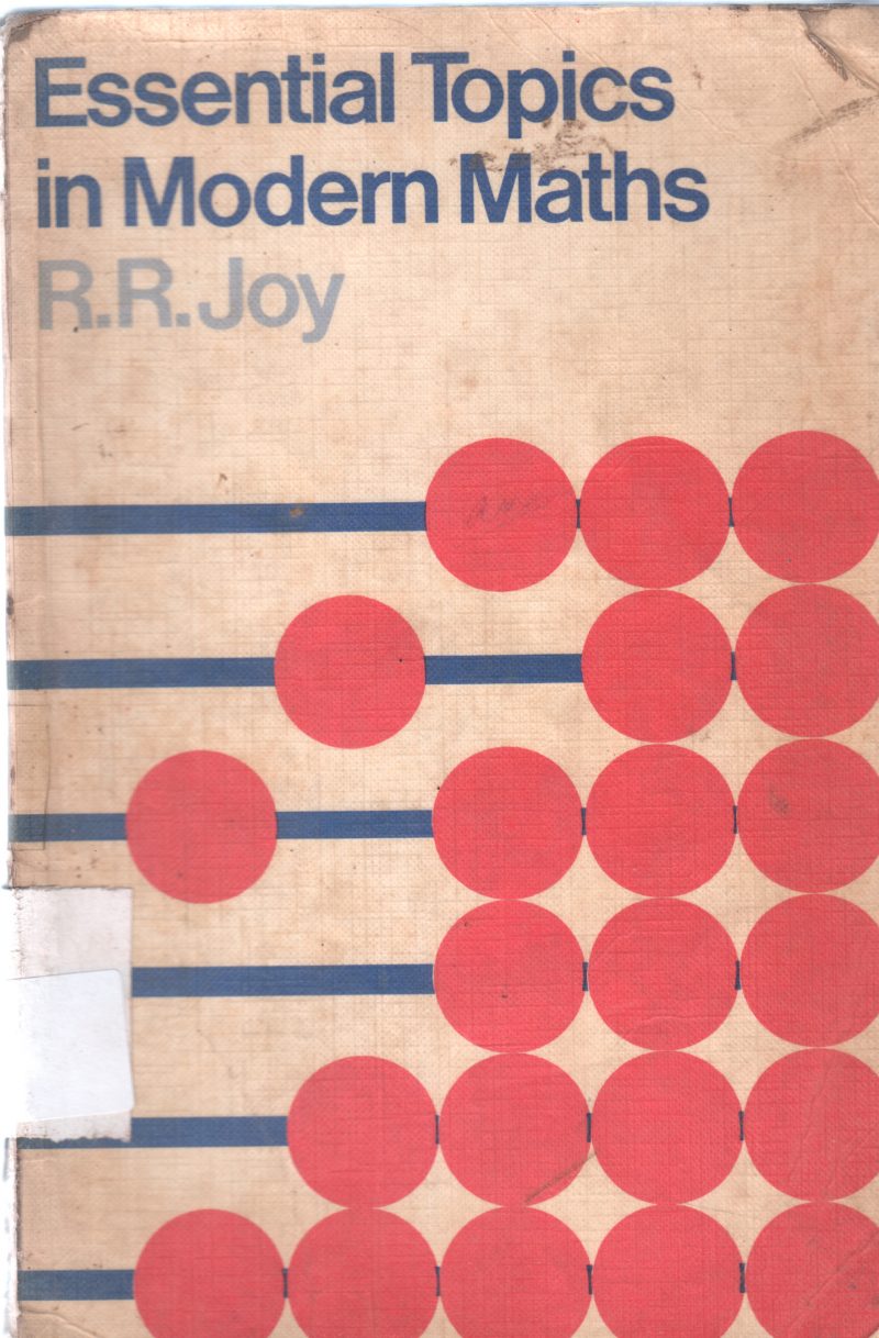 ESSENTIAL TOPICS IN MODERN MATHS BY R.R. JOY