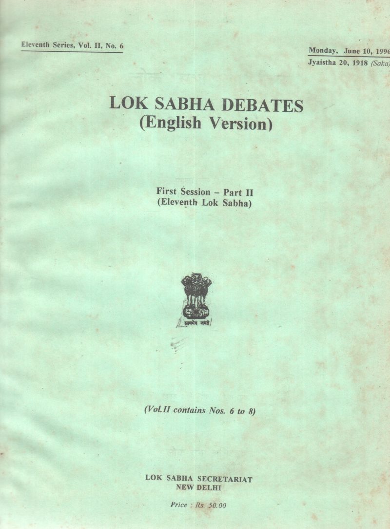 LOK SABHA DEBATES- FIRST SESSION(ELEVENTH LOK SABHA) BY GROUP OF EDITORS