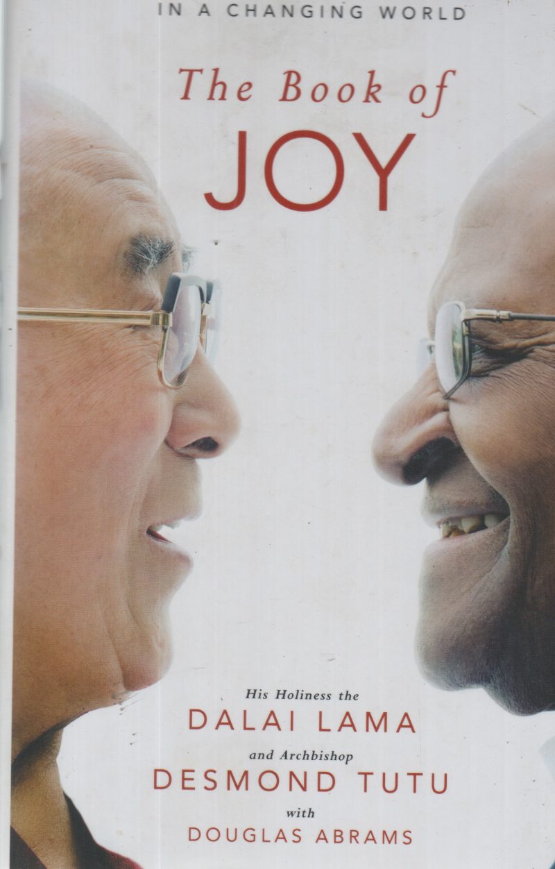 THE BOOK OF JOY BY DALAI LAMA, DESMOND TUTU, DOUGLAS ABRAMS