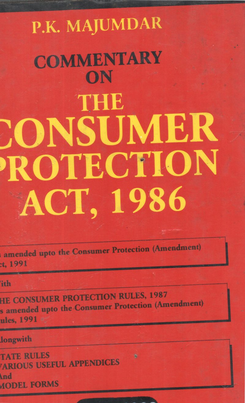 COMMENTARY ON THE CONSUMER PROTECTION ACT, 1986 BY P K MANJUMDAR