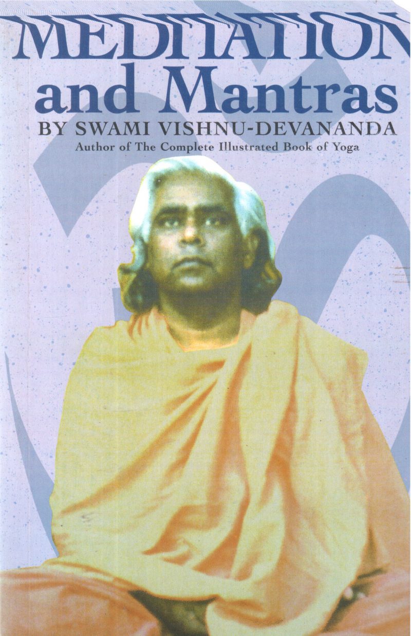 MEDITATION AND MANTRAS BY SWAMI VISHNU DEVANANDA