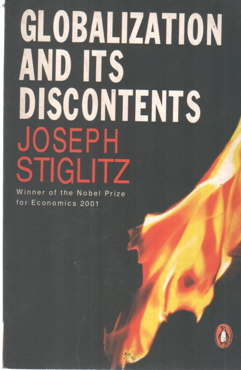 GLOBALIZATION AND IT'S DISCONTENTS BY JOSEPH STIGLITZ