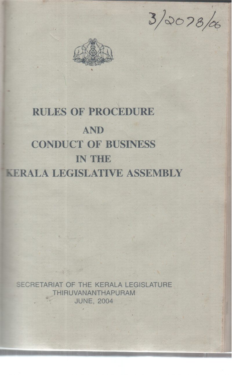 RULES OF PROCEDURE AND CONDUCT OF BUSINESS IN THE KERALA LEGISLATIVE ASSEMBLY BY GROUP OF EDITORS