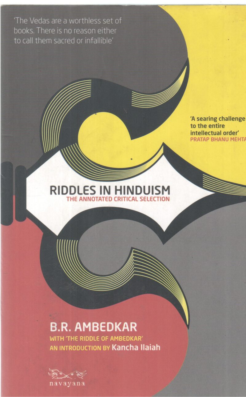RIDDLES IN HINDUISAM -THE ANNOTATED CRITICAL SELECTION BY B R AMBEDKAR