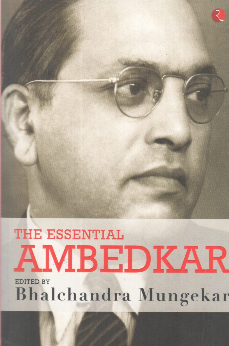 THE ESSENTIAL AMBEDKAR BY BALACHANDRA MUNGEKAR