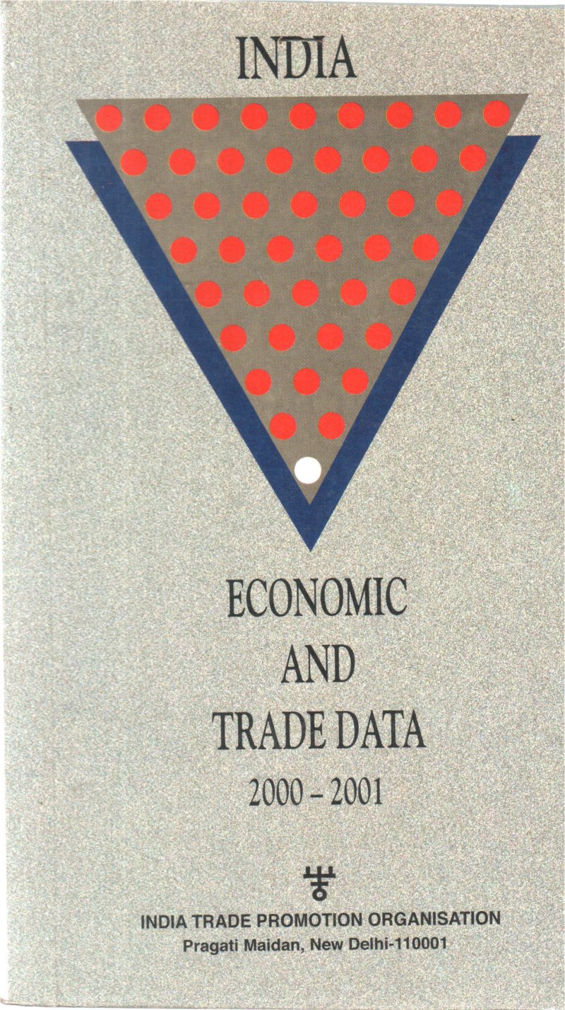 INDIA ECONOMIC AND TRADE DATA 200-2001 BY GROUP OF EDITORS