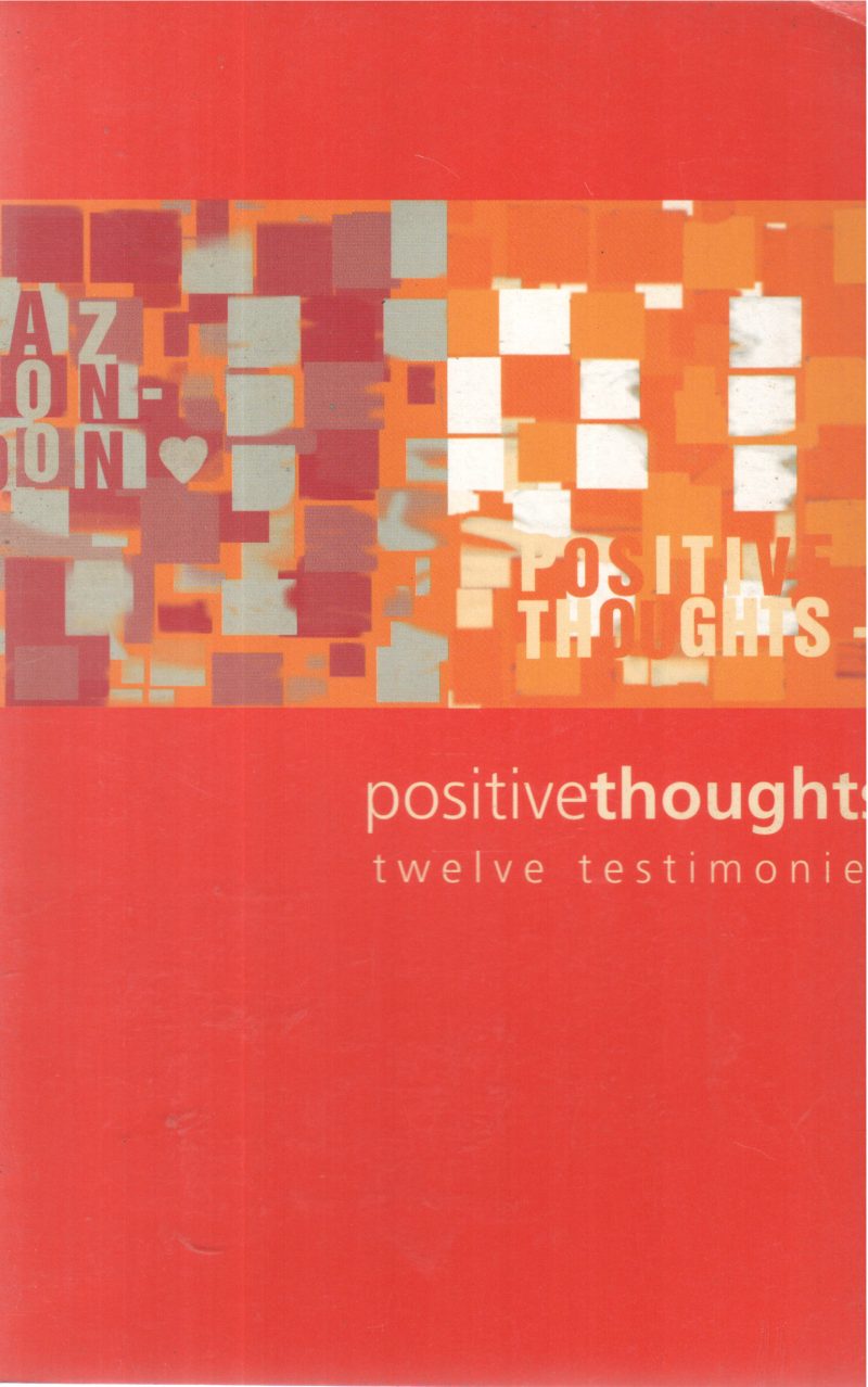 POSITIVE THOUGHTS TWELVE TESTIMONIE BY GROUP OF EDITORS