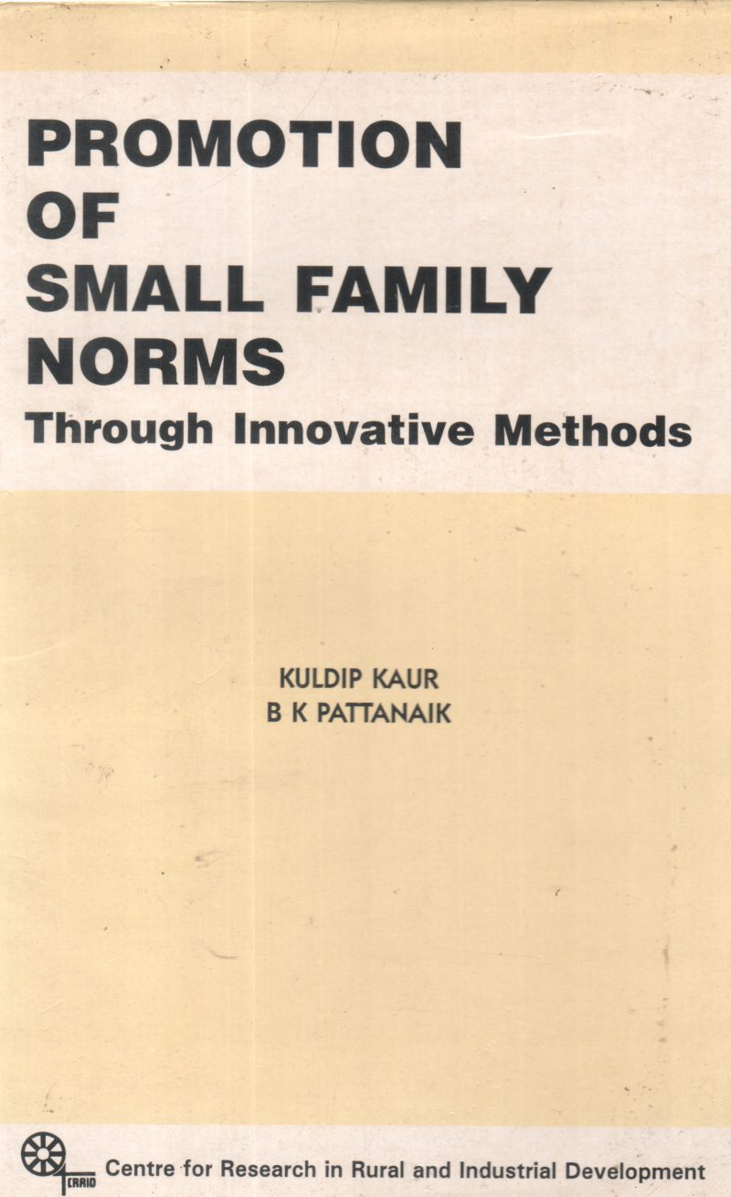 PROMOTION OF SMALL FAMILY NORMS THROUGH INNOVATIVE METHODS BY KULDIP KAUR,B K PATTANAIK