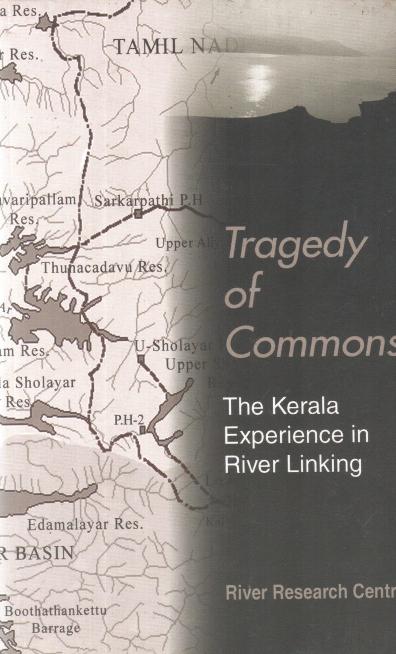 TRAGEDY OF COMMONS: THE KERALA EXPERIENCE IN RIVER LINKING BY GROUP OF EDITORS