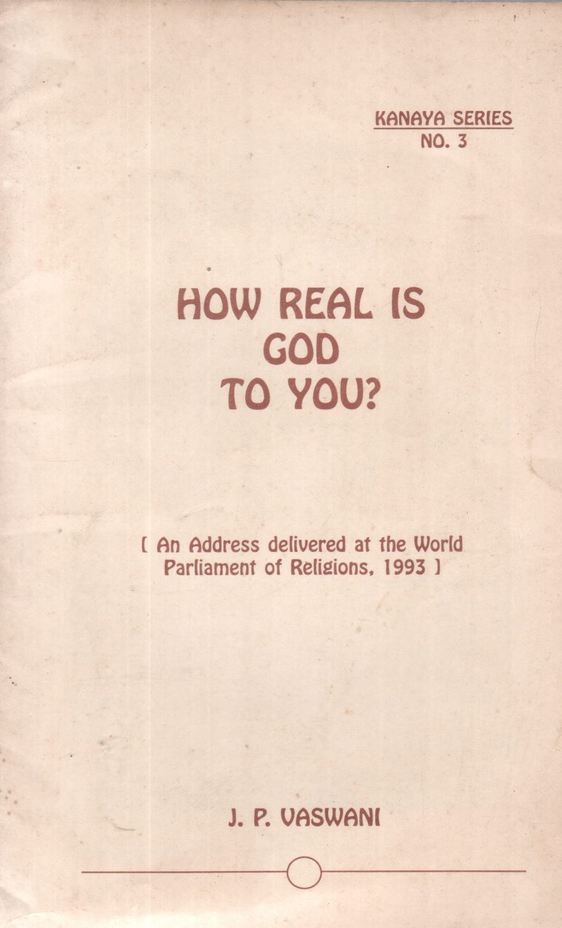 HOW REAL IS GOD TO YOU BY J P VASWANI